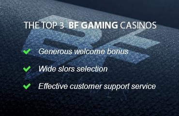 3 Key Features of the BF Games Casinos
