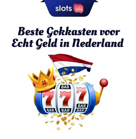 Beste gokkasten voor echt geld in Nederland